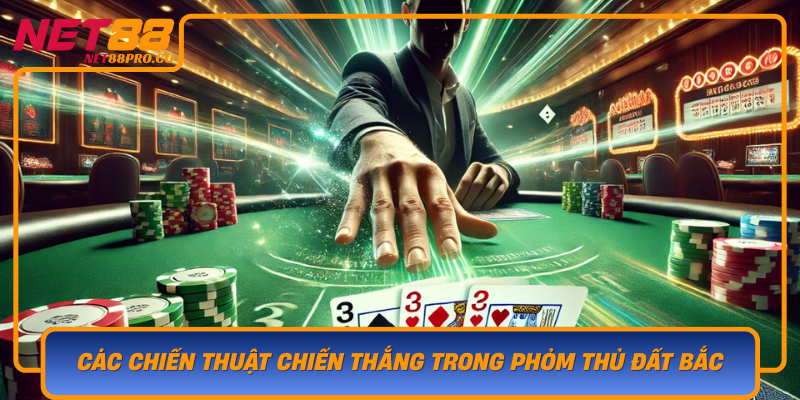 Cac Chien Thuat Chien Thang Trong Phom Thu Dat Bac Bi Quyet Tu Cao Thu