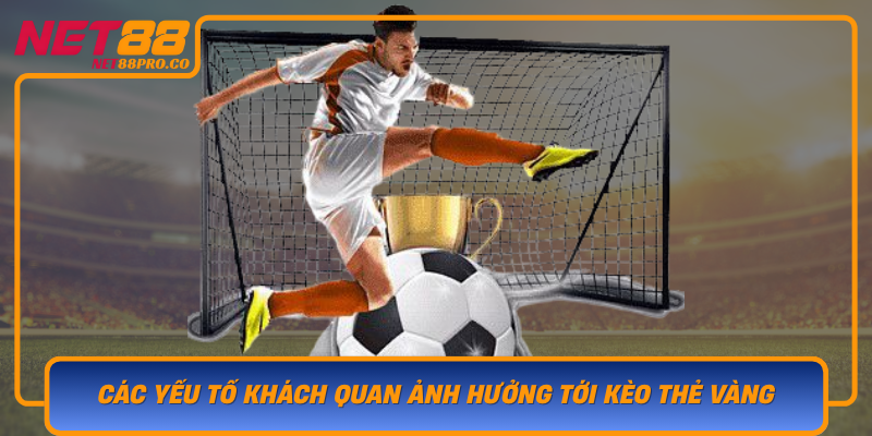 Cac Yeu To Khach Quan Anh Huong Toi Keo The Vang Dau Tien