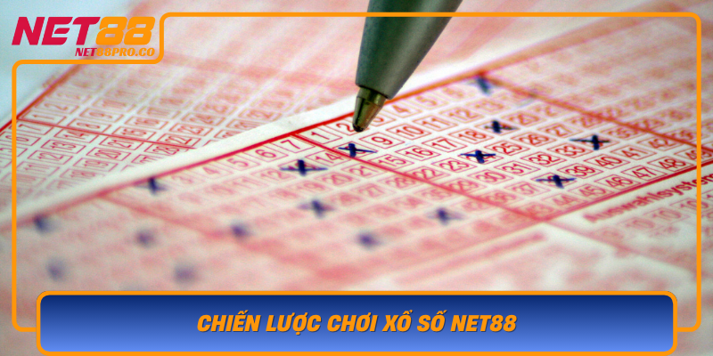 Chien Luoc Choi Xo So Net88 Bi Quyet Toi Uu Hoa Kha Nang Thang