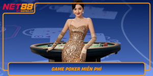 Game Poker Mien Phi Trai Nghiem Tran Chien Hap Dan Net88