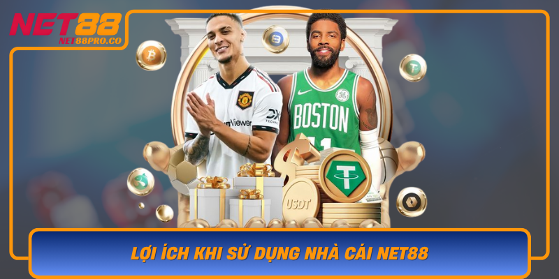 Loi Ich Khi Su Dung Nha Cai Net88 De Tham Gia Keo Rung Goc Hiep 1