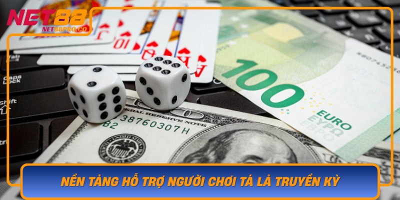 Nen Tang Ho Tro Nguoi Choi Ta La Truyen Ky Loi The Cua Net88