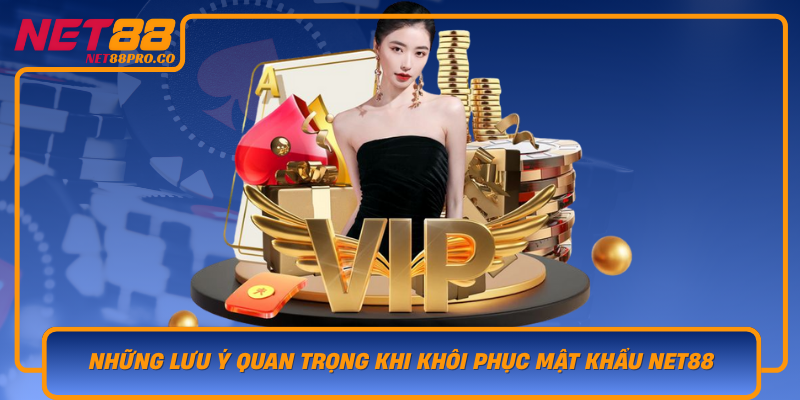 Nhung Luu Y Quan Trong Khi Khoi Phuc Mat Khau Net88