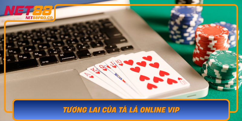 Tuong Lai Cua Ta La Online Vip Cong Nghe Va Xu Huong Moi