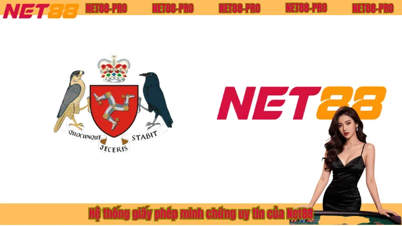 Hệ thống giấy phép minh chứng uy tín của Net88